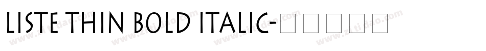 Liste Thin Bold Italic字体转换